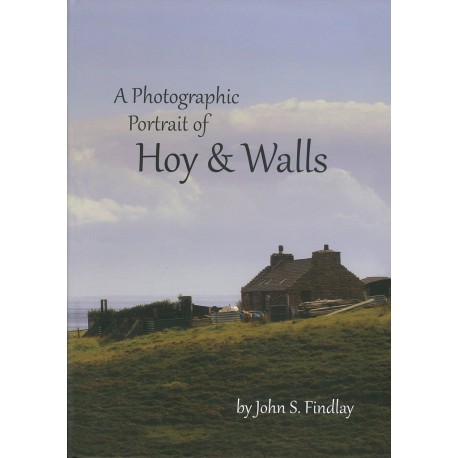 A Photographic Portrait of Hoy and Walls