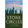 Stone Circles: A Field Guide