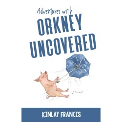 Adventures with Orkney Uncovered