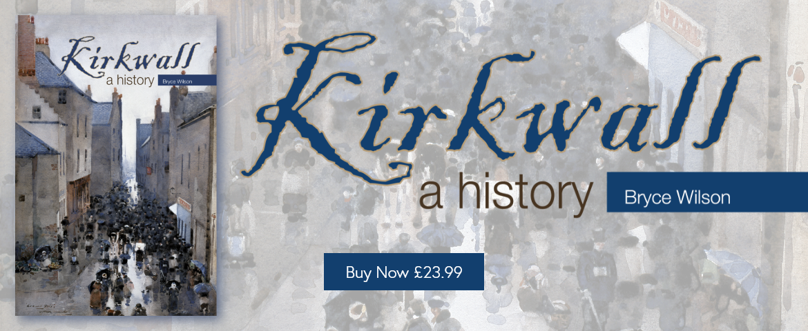 Kirkwall A History