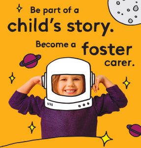 Be part of a child’s story. Become a foster carer.