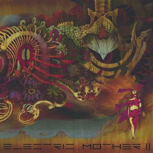 Electric Mother release much-anticipated second album