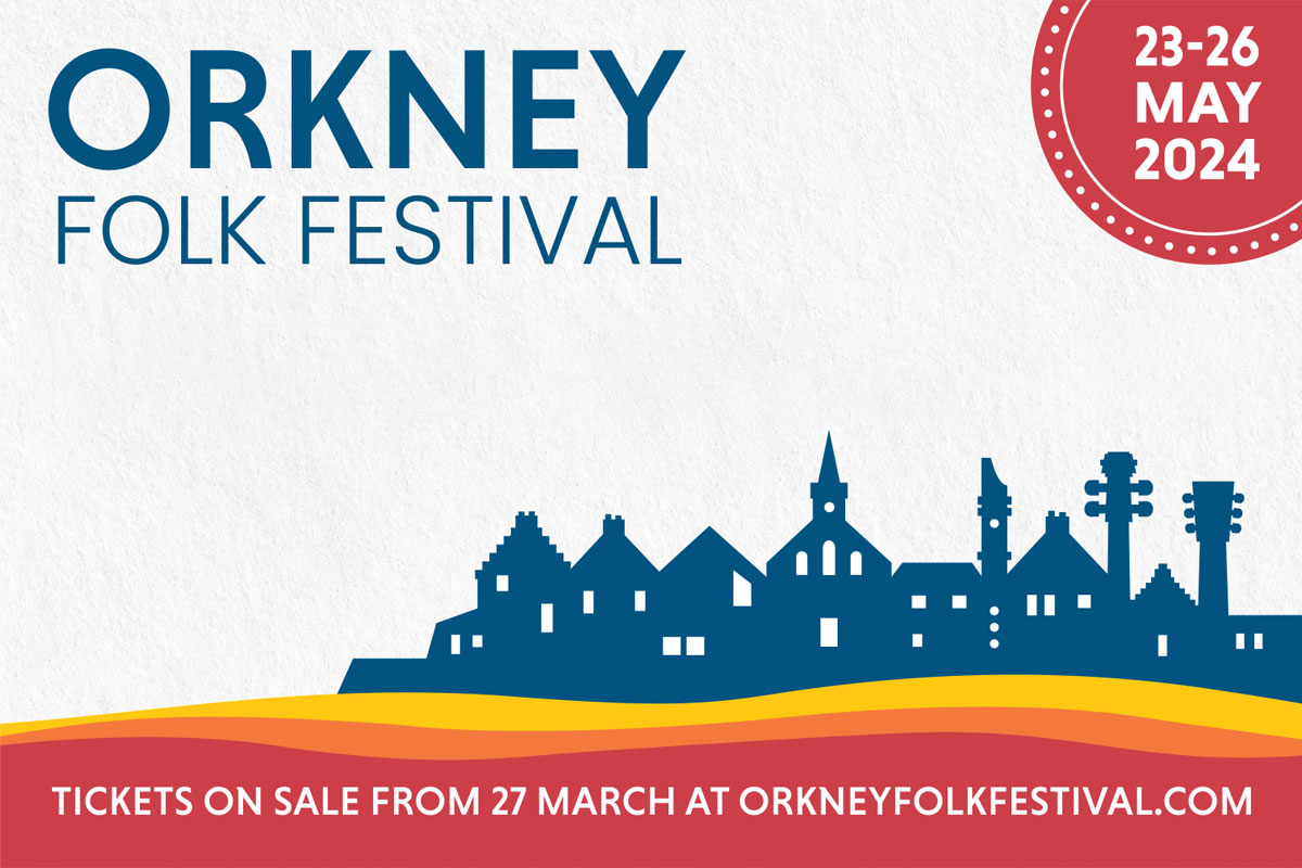 Orkney Folk Festival - The Orcadian Online